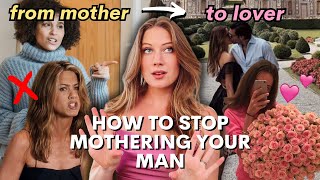 STOP MOTHERING YOUR MANits destroying your relationship [upl. by Enala]