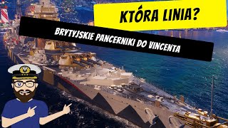 Brytyjskie pancerniki do Vincenta  Którą linie wybrać  World of Warships [upl. by Falkner]