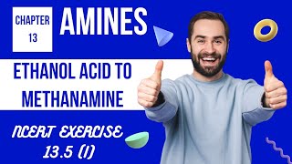 135 i Ethanoic acid into methanamine  NCERT  Amines  Chapter 13 [upl. by Joselyn]