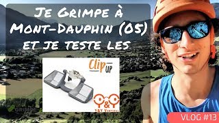 Escalade à MontDauphin  Test lunettes CLIPUP de YampY ● VLOG 13 [upl. by Mill553]