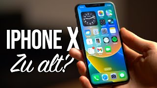 Wann ist ein iPhone ZU ALT  iPhone X nach 6 Jahren [upl. by Dorison]