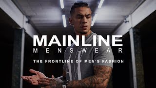 Frontline of Mens Fashion  Mainline Menswear [upl. by Menell307]