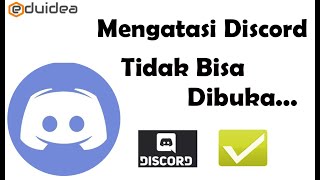 Cara Mengatasi Discord Tidak Bisa Dibuka [upl. by Oizirbaf847]