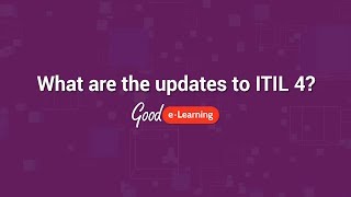 Whats coming in ITIL 4  Good eLearning ITIL 4 Foundation [upl. by Jone]