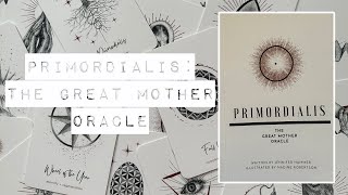 Primordialis Great Mother Oracle Deck by Nadine Robertson amp Jennifer Hammer Walkthrough [upl. by Oicaro]