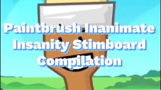 Paintbrush Inanimate Insanity Stimboard Compilation request by kniferiffic requests open [upl. by Agrippina382]