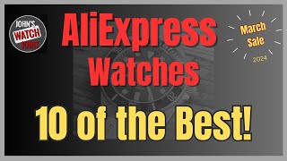 Top Ten AliExpress Sale Watches [upl. by Macegan]