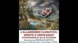 Lallarmismo climatico Incontro con il prof Nicola Scafetta [upl. by Garey]