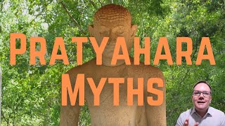 Pratyahara Myths of Sensory Withdrawal [upl. by Nahtnamas]