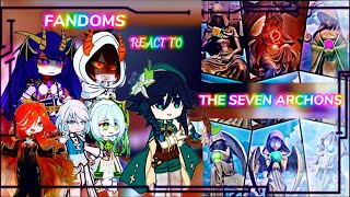 Fandoms react to 67 Archons ‖The Seven‖ Genshin impact react ‖ [upl. by Haceber3]