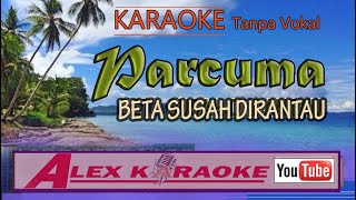 PARCUMA  BETA SUSAH DI RANTAU  Karaoke Lagu Ambon Tanpa Vokal [upl. by Malina21]