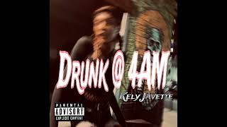 Drunk  4AM  KELY JÀVETTE  prodby GAXILLICBEATS [upl. by Bathsheeb]