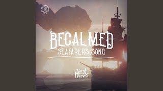 Becalmed Seafarers Song [upl. by Londoner]