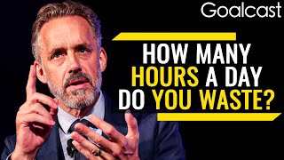 How Many Hours Do You Waste  Jordan Peterson  Goalcast [upl. by Solorac]