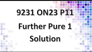 923111ON23 CAIE Alevel Further Pure Mathematics 1 Solution [upl. by Ayk]