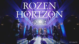 【公式】Roselia「ROZEN HORIZON」MV フルサイズ ver [upl. by Ahsyekal]