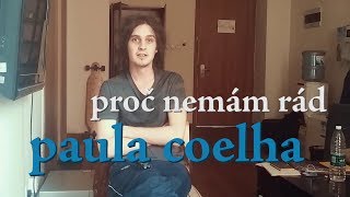 Proč nemám rád Paula Coelha [upl. by Jarnagin]