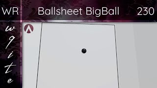 1 Ballsheet BigBall 230 World Record Aimlab [upl. by Kameko]