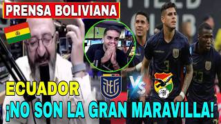 🇧🇴 ¡IMPOSIBLE Prensa BOLIVIANA SACARLE un EMPATE a ECUADOR quotEcuador ES SUPERIORquot 🇪🇨😱 [upl. by Nayb34]