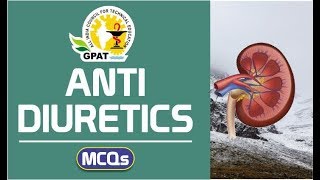 ANTIDIURETICS MCQs  PHARMACOLOGY  GPAT2020  NIPER  PHARMACIST EXAM [upl. by Ahsiken882]