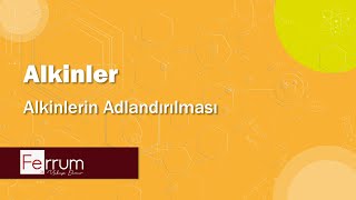 Alkinlerin Adlandırılması  Alkinler  Hidrokarbonlar [upl. by Sharpe]