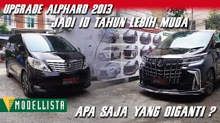 ALPHARD 2013 ATPM UPGRADE JADI MODEL 2023 JADI TAMPIL LEBIH MUDA [upl. by Leziar]