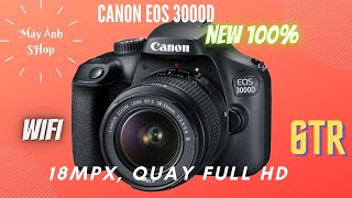 Canon EOS 3000D kit 1855mm III chính hãng new 100 ĐÃ BÁN 0906 982 072 [upl. by Llib]