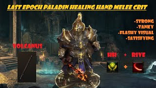 Last Epoch Build Guide  Paladin Melee Crit Healing Hands with Volcanus [upl. by Fredia552]