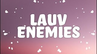 Lauv  Enemies Lyrics [upl. by Fernande804]