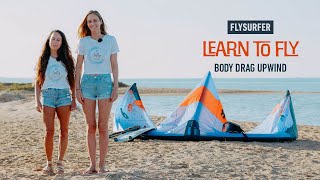 Learn to FLY  Body Drag Upwind [upl. by Rushing]