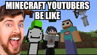 Minecraft Youtubers Be Like [upl. by Barris]