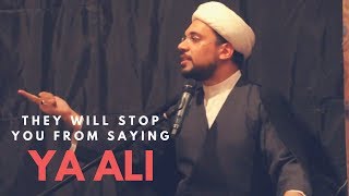 They Will Stop You From Saying Ya Ali  Sheikh Mohammad Al Hilli [upl. by Petromilli]