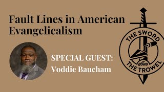 TSampTT Voddie Baucham  Fault Lines in American Evangelicalism [upl. by Ojillib]