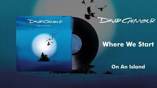 David Gilmour  Where We Start Official Audio [upl. by Hardman500]