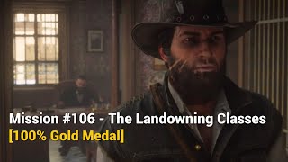 RDR2  Mission 106  The Landowning Classes 100 Gold Medal [upl. by Nnylatsyrc]