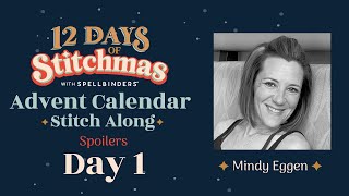 12 Days of Stitchmas Advent Calendar  Day 1 with Mindy Eggen [upl. by Htiek845]