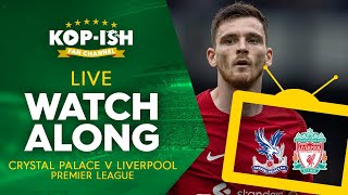 CRYSTAL PALACE V LIVERPOOL  LIVE MATCH WATCHALONG [upl. by Anson137]