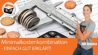 Minimalkostenkombination berechnen  Einfach sehr gut erklärt  Beispiel  Produktion mit Jessica [upl. by Maje540]