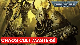 40K LORE THE HORROR OF THE CHAOS CULT MASTERS [upl. by Eitsirk]