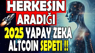 HERKESİN ARADIĞI 2025 YAPAY ZEKA COİN SEPETİ   ALTCOİN ÖNERİLERİ [upl. by Budge]