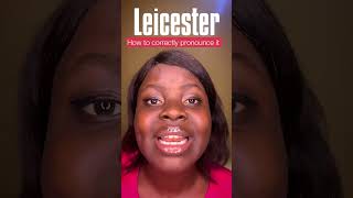 How to correctly pronounce LEICESTER 🇬🇧🇬🇧 [upl. by Ximena]