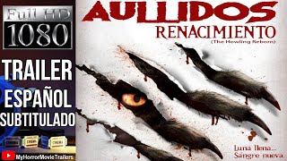 Aullidos  El Renacimiento 2011 Trailer HD  Joe Nimziki [upl. by Nuahsal]