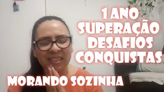 O QUE ACONTECEU EM 1 ANO MORANDO SOZINHA NO APARTAMENTO EXPERIÊNCIAS DESAFIOS E SUPERAÇÃO [upl. by Hallsy503]