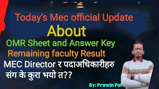 Todays MEC Update regarding release of Answer keyOMR sheet and Remaining faculty result [upl. by Ennyleuqcaj193]