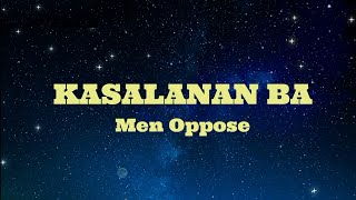 KASALANAN BA  Men Oppose HD Karaoke [upl. by Oner]