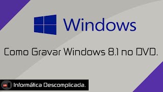 Como Gravar Windows 81 no DVD [upl. by Dode]