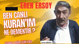 Eren Ersoy Ben Canlı Kuranım  Ne Demektir [upl. by Perrine]