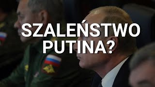 Szaleństwo Putina [upl. by Mauricio]