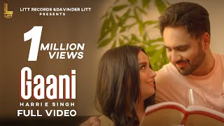 Gaani Official Video Harrie Singh  V Grooves  Litt Records  Latest Punjabi Songs 2020 [upl. by Netta]