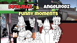 Compilation of Devilman and Angelrodz  Funny Moments [upl. by Bugbee]